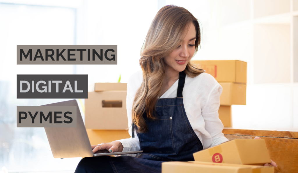La importancia del marketing digital en una pyme 1 Marketing Digital Pymes
