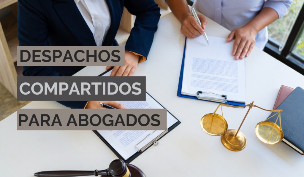Ventajas de los despachos compartidos para abogados 1 Despachos compartidos para abogados