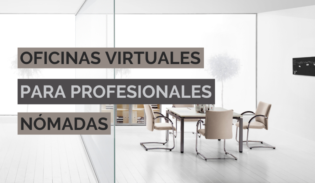 Oficinas virtuales: la clave de los profesionales nómadas 1 oficinas virtuales