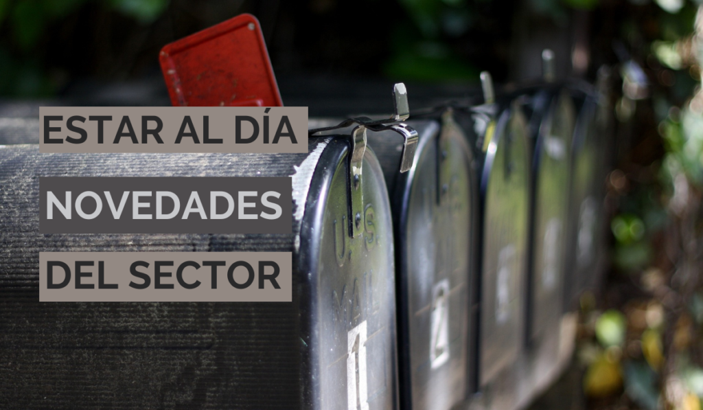 Cómo estar al día sobre las novedades del sector 1 Novedades del sector